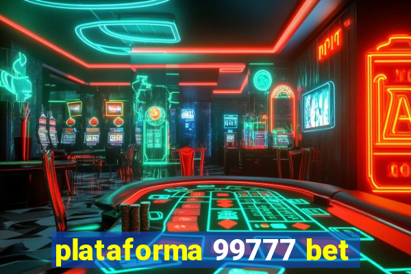 plataforma 99777 bet